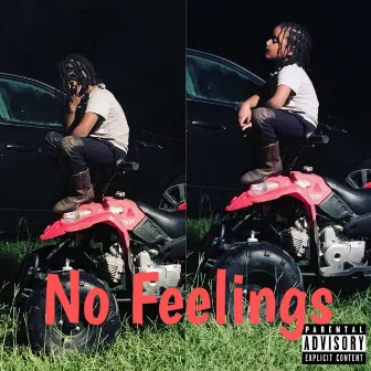 No Feelings by Kelz Fargo