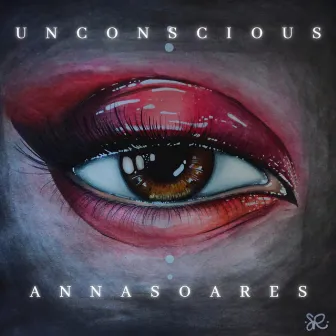 Unconscious by Anna Soares