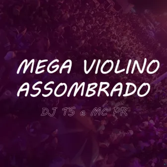 Mega Violino Assombrado by DJ TS