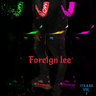 Its A Go, Vol. 2 by Foreign Lee