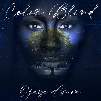 Color Blind by Ojaye Amor