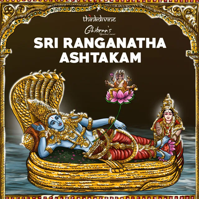 Sri Ranganatha Ashtakam - From "Ghibran's Spiritual Series"