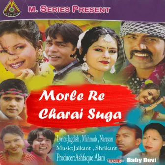 Morle Re Charai Suga by Baby Devi