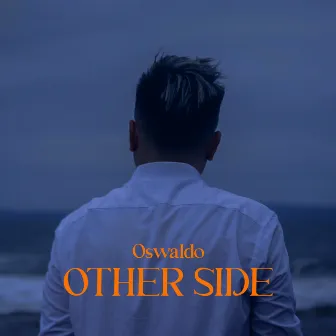 Other Side by Oswaldo