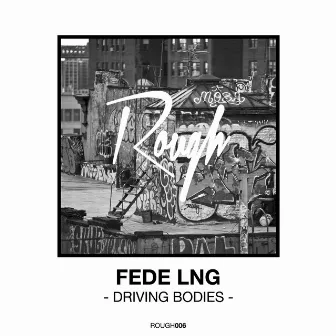 Driving Bodies by Fede Lng