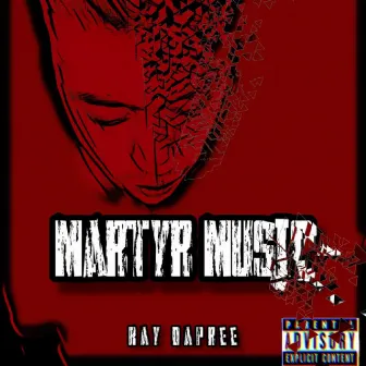 Martyr Music by Ray Dapree