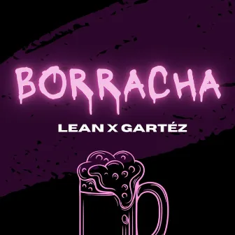 Borracha by LEAN