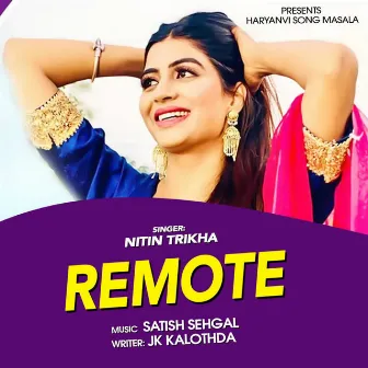 Remote by Nitin Trikha