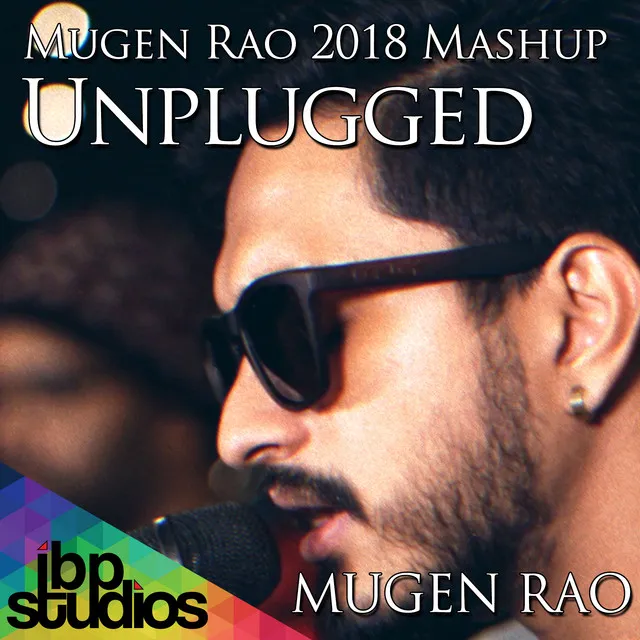 Mugen Rao 2018 Mashup - Unplugged (feat. Micheal Chirs)