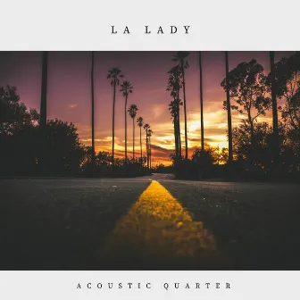 LA Lady by Acoustic Quarter