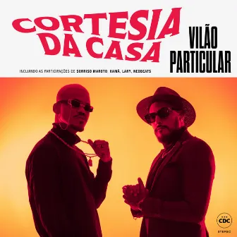 Vilão Particular by Cortesia Da Casa