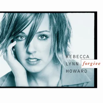 Forgive by Rebecca Lynn Howard