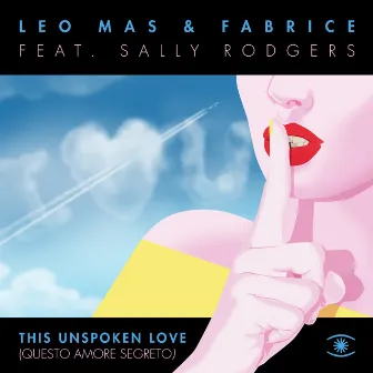 This Unspoken Love (Questo Amore Segreto) by Leo Mas