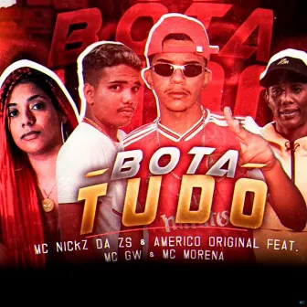 Bota Tudo by MC Nickz da ZS