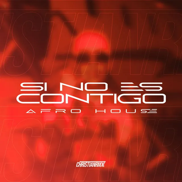 Si No Es Contigo - Afro House