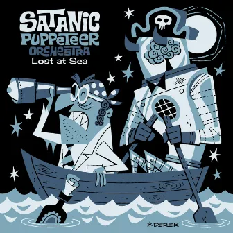 Lost at Sea by Satanic Puppeteer Orchestra