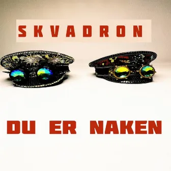 Du er naken by Skvadron