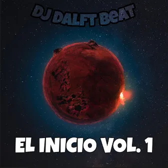 El Inicio, Vol. 1 by Dj Dalft Beat