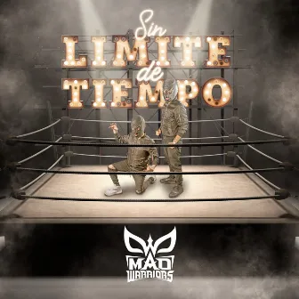 Sin Límite de Tiempo by Mad Warriors