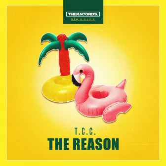 The Reason by T.C.C.