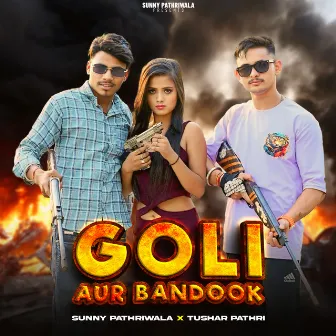 Goli Aur Bandook by 