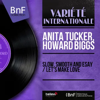 Slow, Smooth and Esay / Let's make love (Mono Version) by Howard Biggs