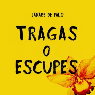 Tragas o Escupes by Jarabe De Palo