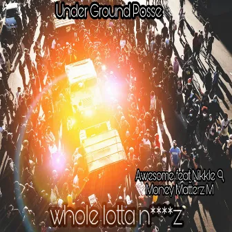 Whole Lotta Niggaz by Awesome