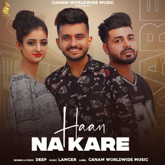 Haan Na Kare by Deep