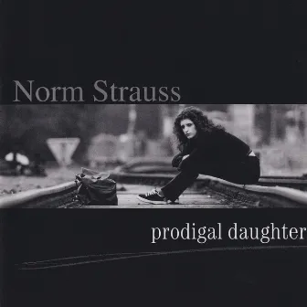 Prodigal Daughter by Norm Strauss