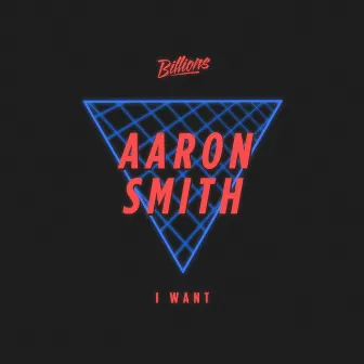 I Want EP by Aaron H-Smith