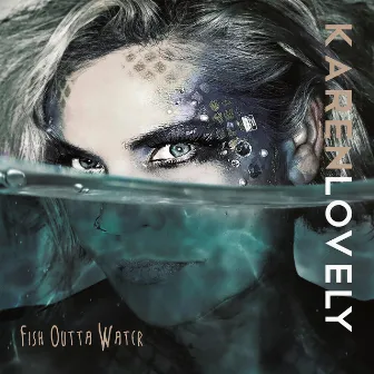 Fish Outta Water by Karen Lovely