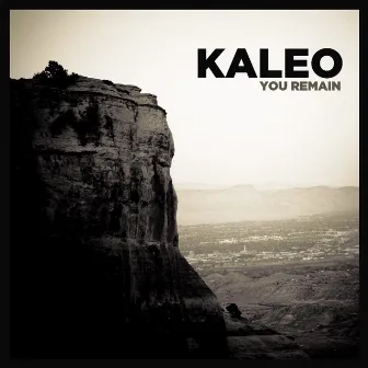 You Remain by Kaleo