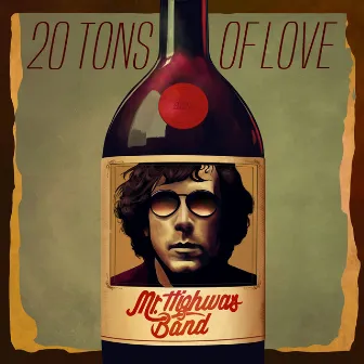 20 Tons of Love by Mr. Highway Band