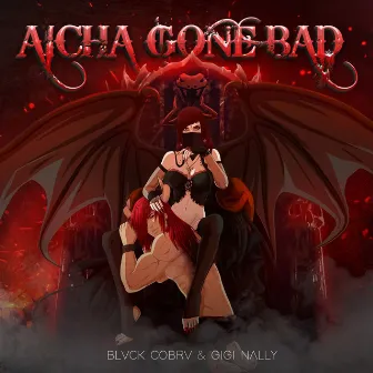 Aicha Gone Bad by Gigi Nally