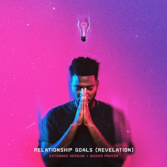 Relationship Goals (Revelation) [Extended Version] by Mike Todd