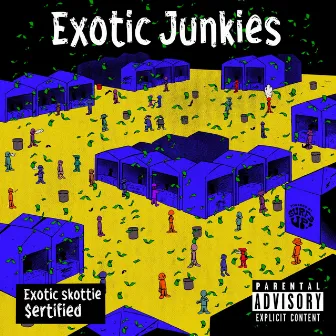 Exotic Junkies by Sertified