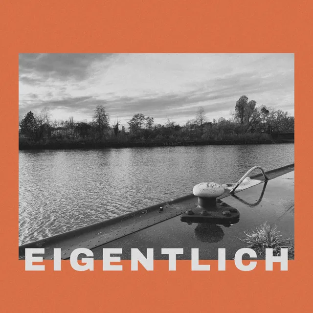 Eigentlich