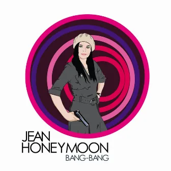 Bang Bang by Jean Honeymoon