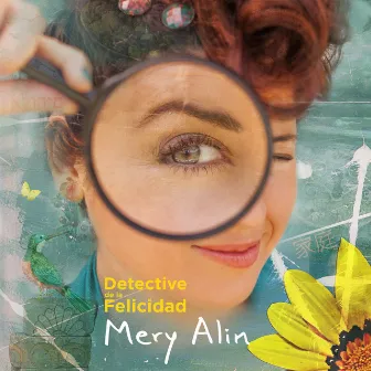 Detective de la Felicidad by Mery Alin