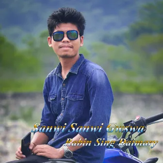 Sanwi Sanwi Gwswa by Rabin Sing Daimary