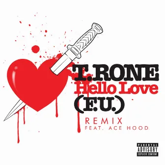 Hello Love (F.U.) by T-Rone