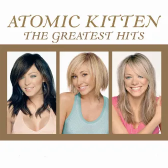 Greatest Hits by Atomic Kitten