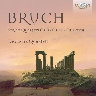 Bruch: Complete String Quartets by Diogenes Quartet