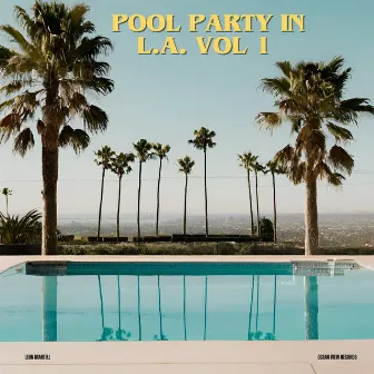 Pool Party In L.A. Vol 1 by Leon Martell