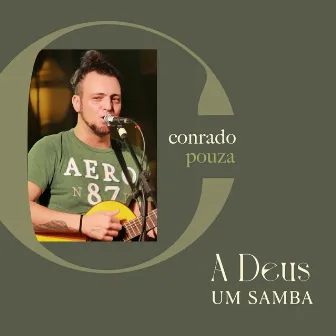 A Deus um Samba by Conrado Pouza