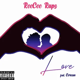 Love by ReeCee Raps