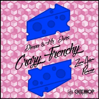 Crazy Frenchy (Zero Arion Remix) by Mr. Ours