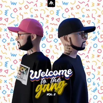 WELCOME TO THE GANG VOL. 2 by Sickmode