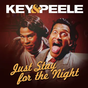 Just Stay for the Night by Key & Peele